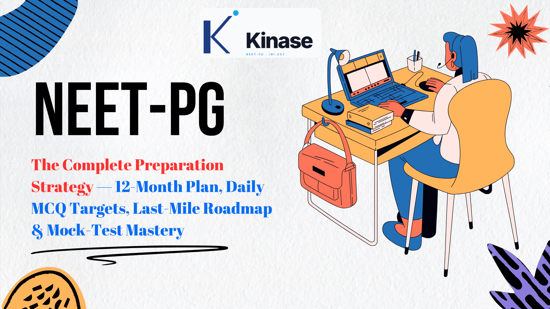 NEET-PG 2026: The Complete Preparation Strategy — 12-Month Plan, Daily MCQ Targets, Last-Mile Roadmap & Mock-Test Mastery
